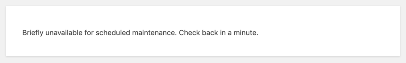Briefly unavailable for scheduled maintenance error message