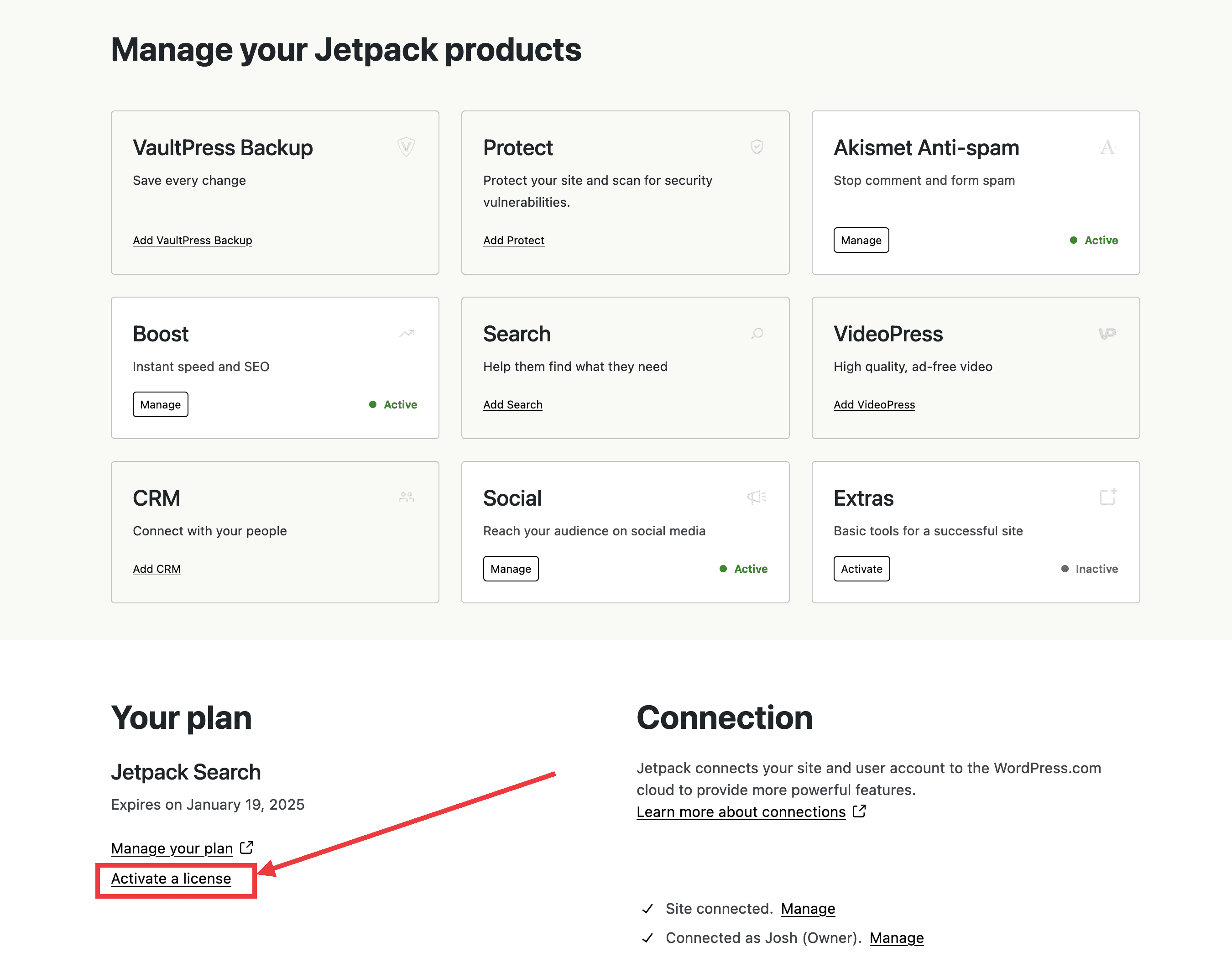 My Jetpack page, with a single card for each Jetpack product (for example Boost, Search, VideoPress)
An arrow points to a link for `Activate a license`