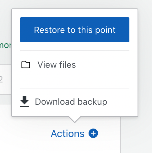 Screenshot of the Actions menu, including: 
Restore to this point 
View files 
Download backup