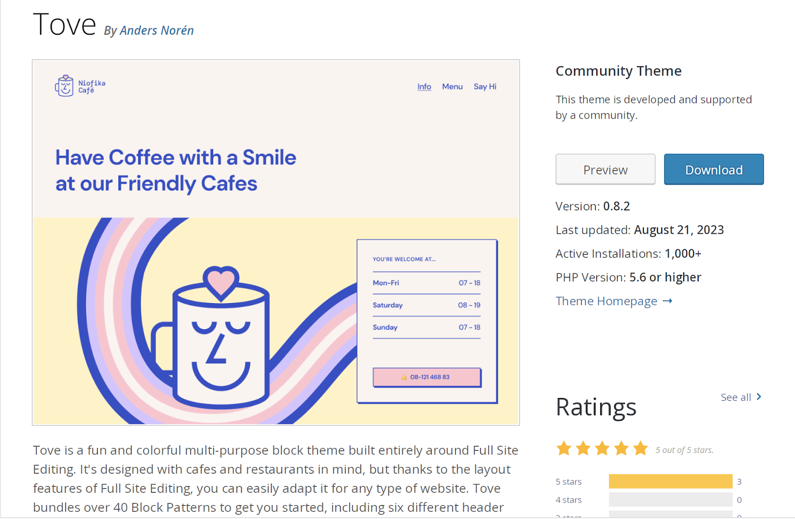 The Tove theme is another free block theme option available from the WordPress.org repository. Built with cafés and restaurants in mind.