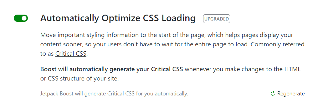 You can accelerate the process by generating critical CSS, which prioritizes the most important CSS files. Jetpack Boost automates the process for you. 