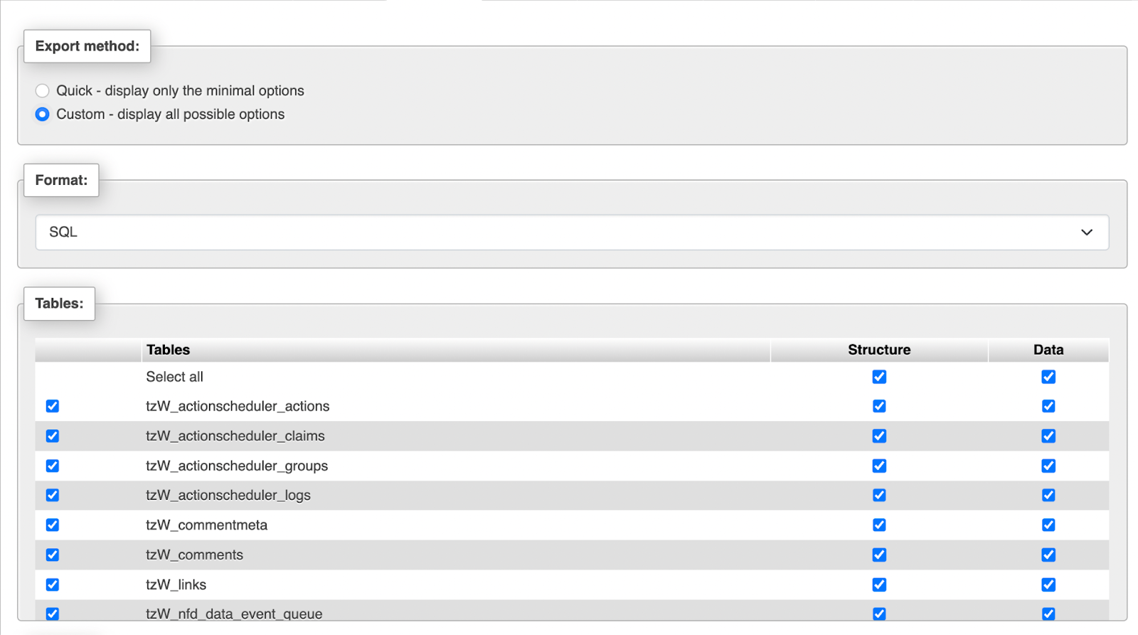You can choose Quick or Custom. The second option gives you greater control over the data you export. For instance, it lets you deselect specific tables.