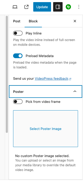 Screenshot of Block settings sidebar, showing Play Inline, Preload Metadata, and Poster settings. 

Poster settings has an option to `Pick from video frame` or `Select poster image.`