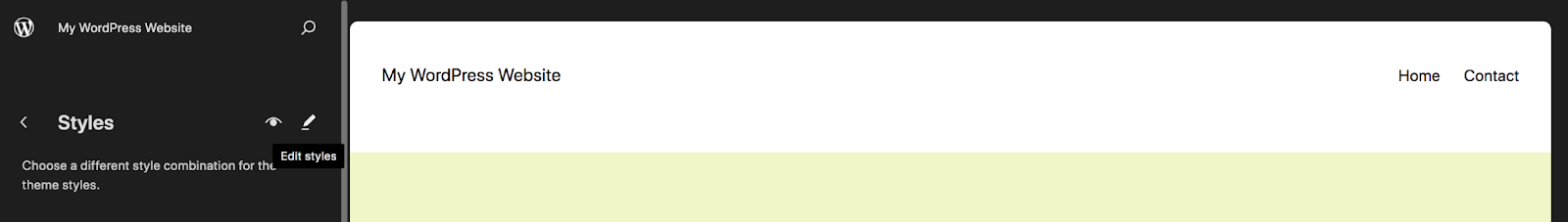 If you're using a block theme, navigate to Appearance → Editor in your WordPress dashboard. Then, click Styles, followed by the Edit Styles icon. 