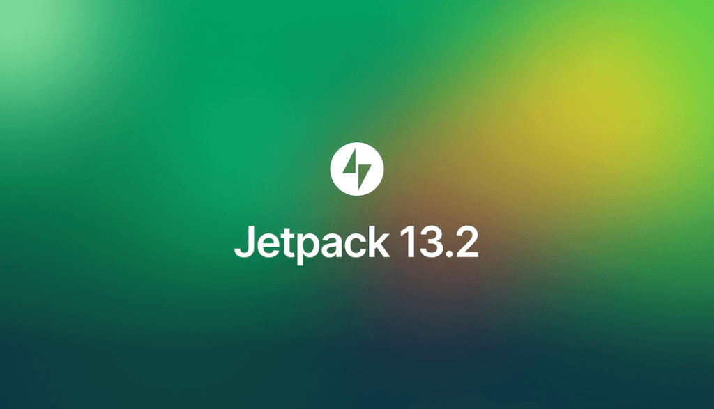 Jetpack 13.2: Secure Sign On Improvements, New Blocks, and&nbsp;More