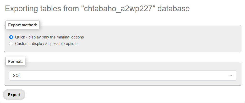 El método Rápido exportará todas las tablas de la base de datos, que es lo que necesitas para hacer una copia de seguridad completa del sitio.