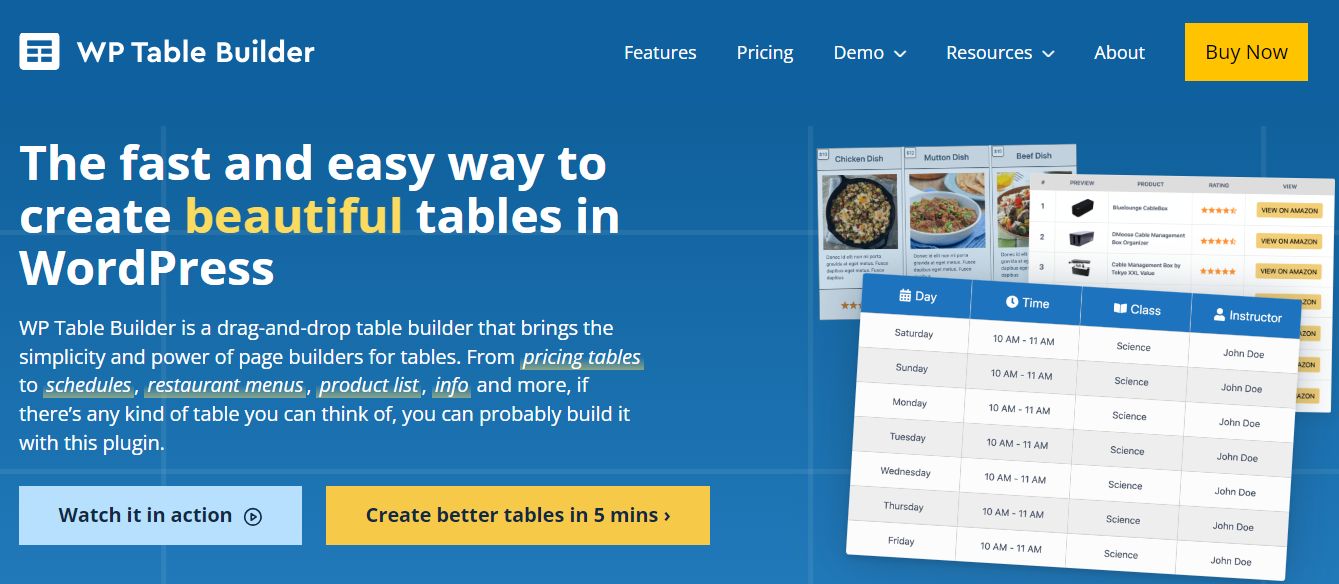 You can use WP Table Builder to create pricing tables, restaurant menus, class schedules, and more. 