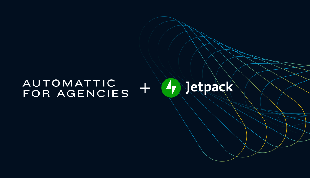 Maximize Your Agency’s Potential with Jetpack in the Automattic for Agencies Program