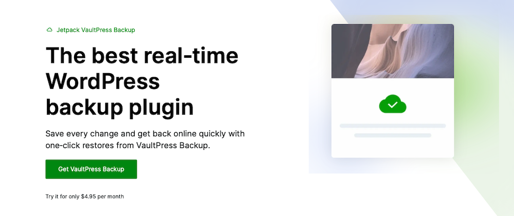 Jetpack includes real-time backup capabilities through the Jetpack VaultPress Backup feature. 