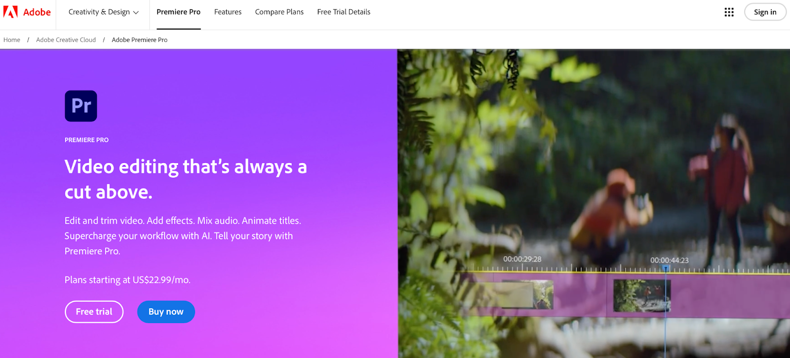 As the name suggests, Adobe Premiere Pro is a premium solution, so you won't find any free plans.