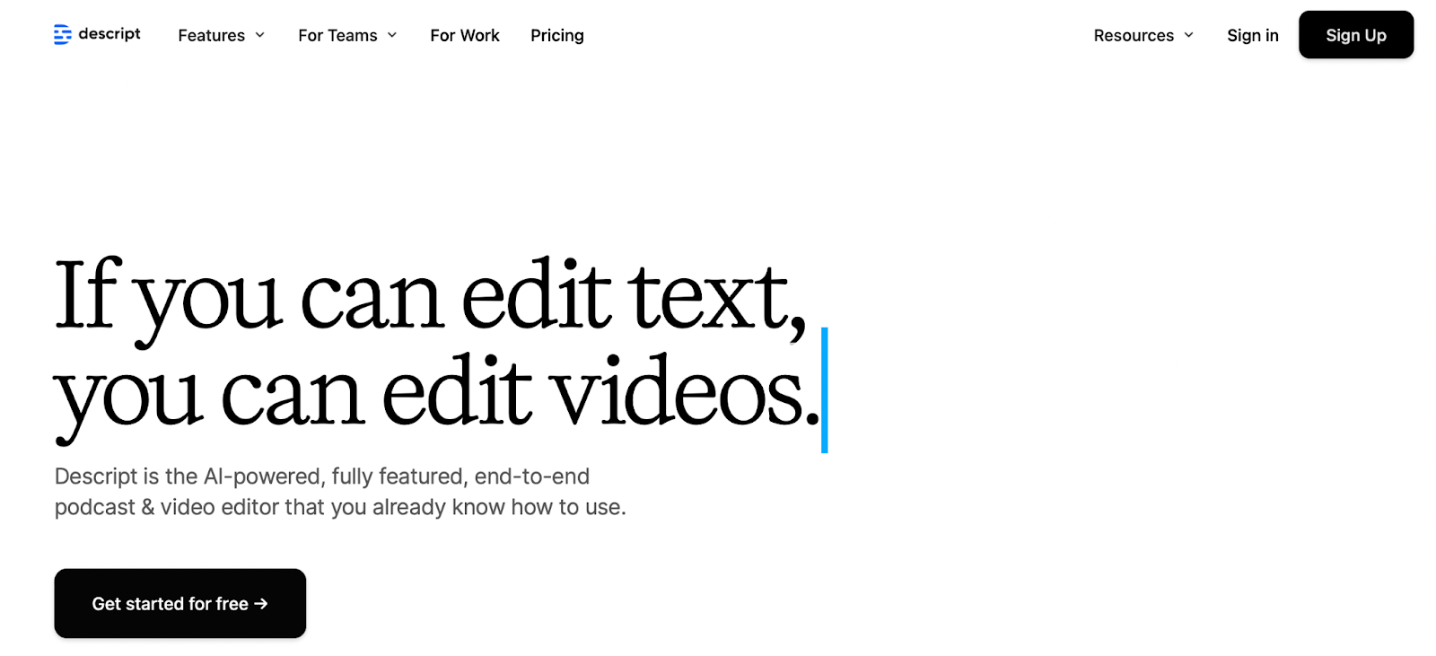 Descript is another well-established name in the AI video editor industry.