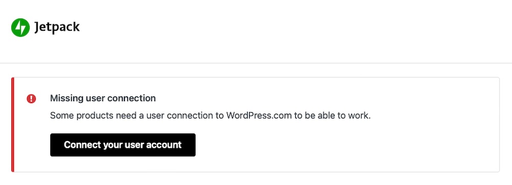 Jetpack alert "Missing user connection" with a "Connect your user account" button.