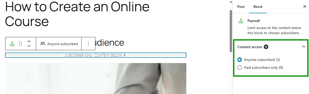 Content access in the block editor with 'Anyone subscribed' selected.