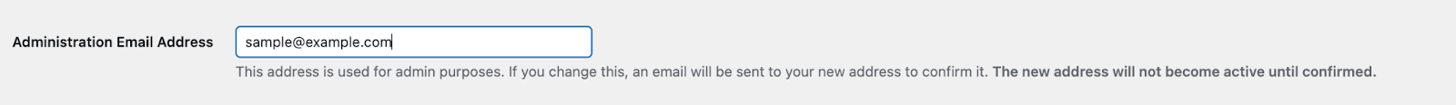Administration Email Address field in the General Settings of the WordPress Dashboard.